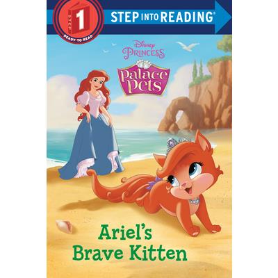 Ariel’s Brave Kitten (Disney Princess: Palace Pets)
