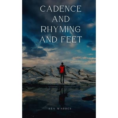 Cadence and Rhyming and Feet