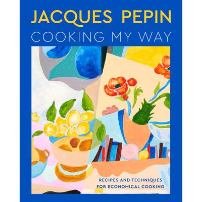 Jacques P矇pin Cooking My Way