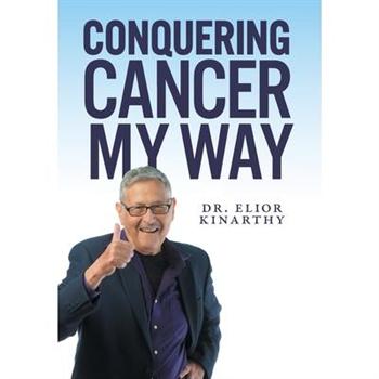 Conquering Cancer My Way