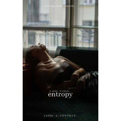 A Girl Named Entropy