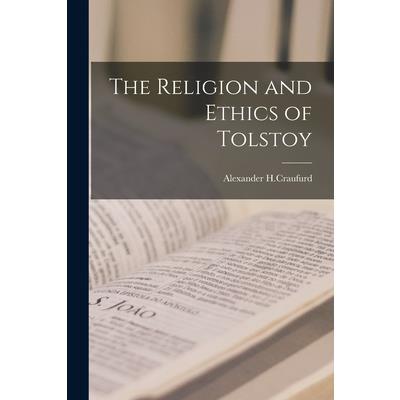 The Religion and Ethics of Tolstoy