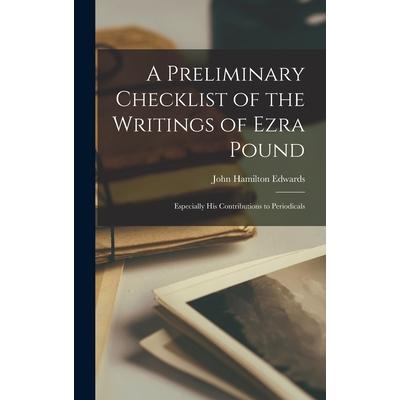 A Preliminary Checklist of the Writings of Ezra Pound