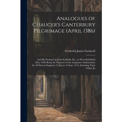 Analogues of Chaucer's Canterbury Pilgrimage (April 1386) | 拾書所
