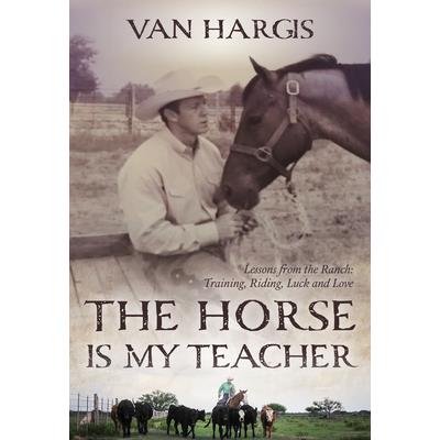 The Horse Is My Teacher