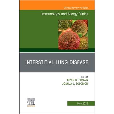 Interstitial Lung Disease, an Issue of Immunology and Allergy Clinics of North America