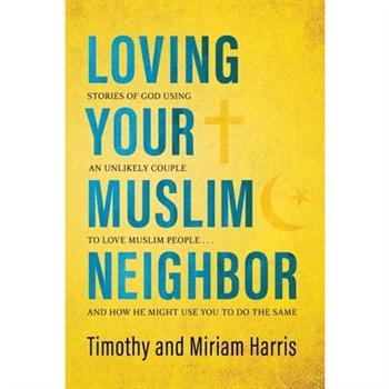 Loving Your Muslim Neighbor