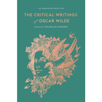 The Critical Writings of Oscar Wilde