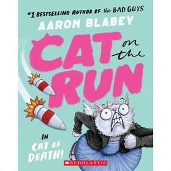 Cat on the Run in Cat of Death! (Cat on the Run #1) - From the Creator of the Bad Guys