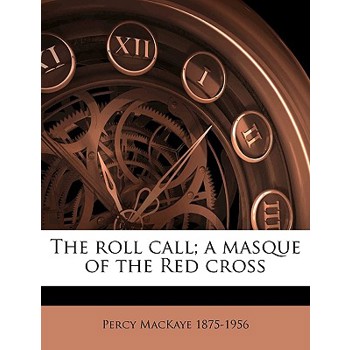 The Roll Call; A Masque of the Red Cross
