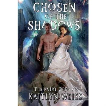 Chosen of the Shadows (The Fairy Code Book #2)