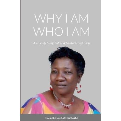 Why I Am Who I Am