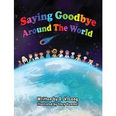 Saying Goodbye Around the World