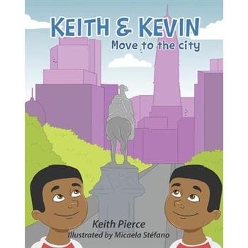 Keith & Kevin Move to the City