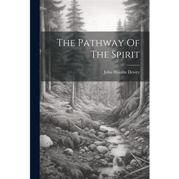 The Pathway Of The Spirit