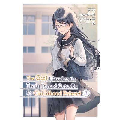 The Girl I Saved on the Train Turned Out to Be My Childhood Friend, Vol. 4 (Manga) | 拾書所