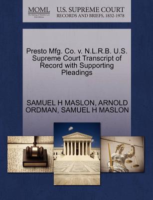 Presto Mfg. Co. V. N.L.R.B. U.S. Supreme Court Transcript of Record with Supporting Pleadings