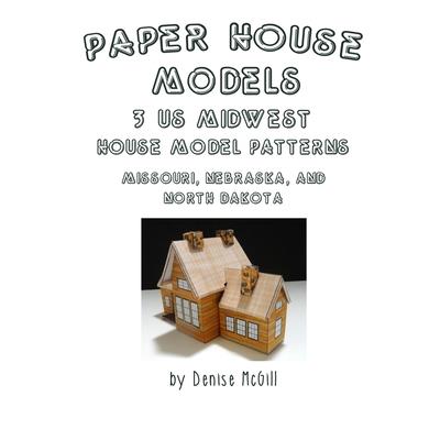 Paper House Models, 3 US Midwest House Model Patterns; Missouri, Nebraska, North Dakota | 拾書所