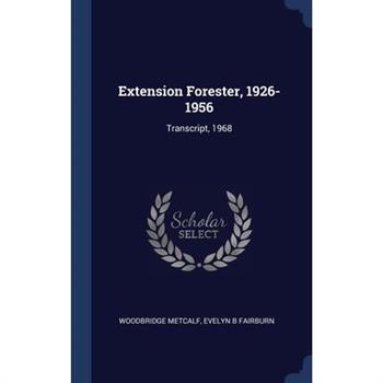Extension Forester, 1926-1956