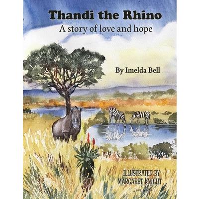 Thandi the Rhino, A Story of Love and Hope