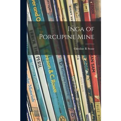 Inga of Porcupine Mine