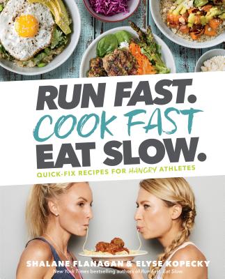 Run Fast, Cook Fast, Eat Slow