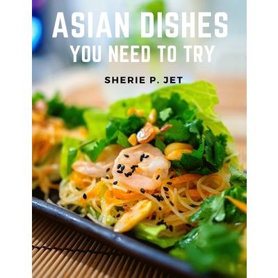 Asian Dishes You Need to Try | 拾書所