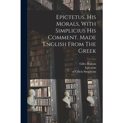 Epictetus, His Morals, With Simplicius His Comment. Made English From The Greek | 拾書所