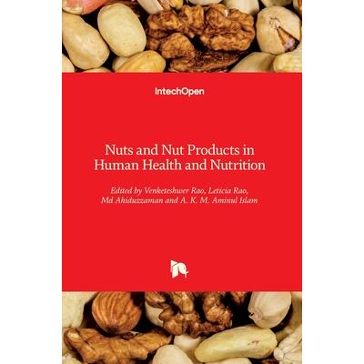 Nuts and Nut Products in Human Health and Nutrition