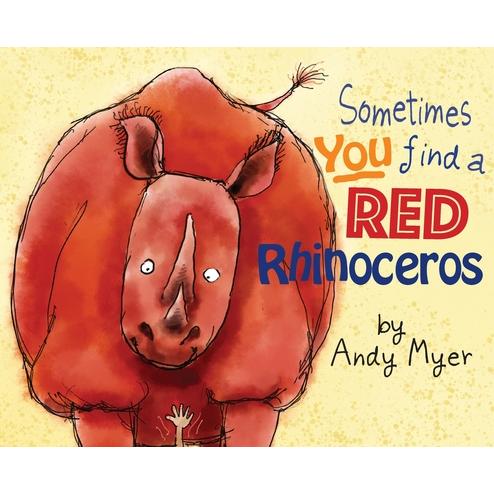 Sometimes You Find A Red Rhinoceros