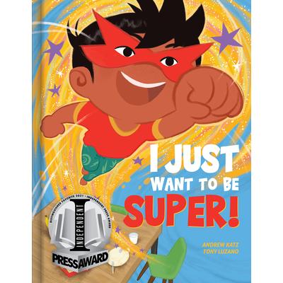 I Just Want to Be Super!