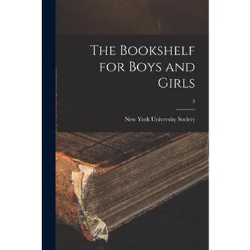 The Bookshelf for Boys and Girls; 5
