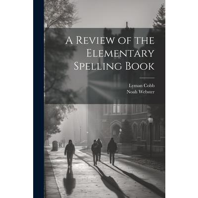 A Review of the Elementary Spelling Book | 拾書所