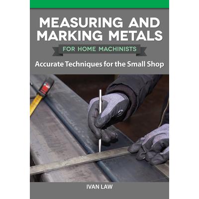 Measuring and Marking Metals for Home Machinists | 拾書所