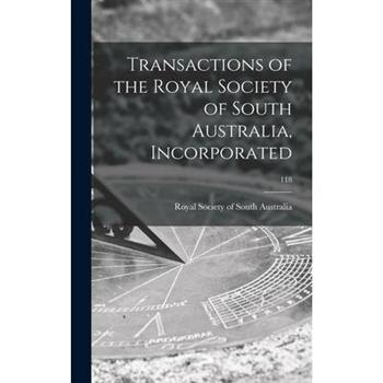 Transactions of the Royal Society of South Australia, Incorporated; 118