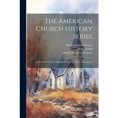 The American Church History Series | 拾書所