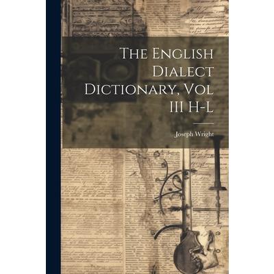 The English Dialect Dictionary, Vol III H-L | 拾書所