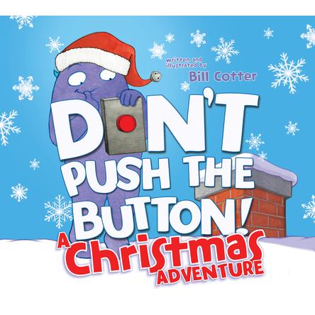 Don’t Push the Button! a Christmas Adventure