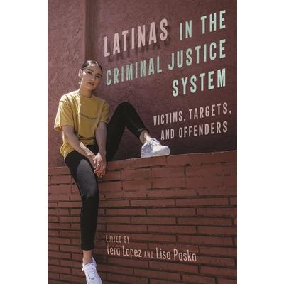 Latinas in the Criminal Justice System