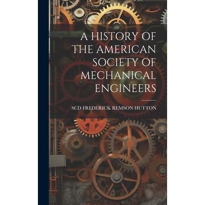 A History of the American Society of Mechanical Engineers | 拾書所