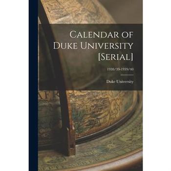Calendar of Duke University [serial]; 1938/39-1939/40