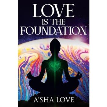 Love Is the Foundation