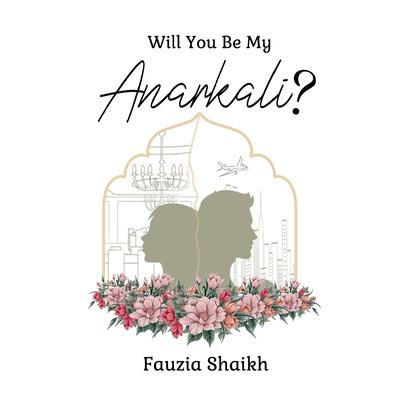 Will You Be My Anarkali?