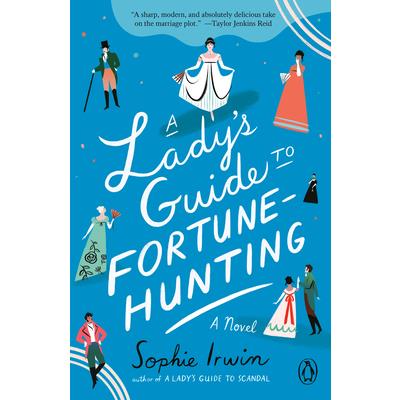 A Lady’s Guide to Fortune-Hunting