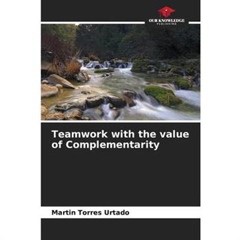 Teamwork with the value of Complementarity
