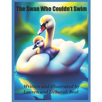 The Swan Who Couldn’t Swim