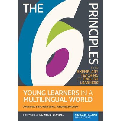 The 6 Principles for Exemplary Teaching of English Learners(r) Young Learners in a Multilingual World | 拾書所