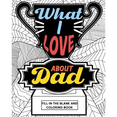 What I Love About Dad Coloring Book
