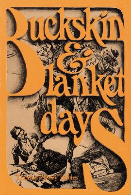 Buckskin & Blanket Days