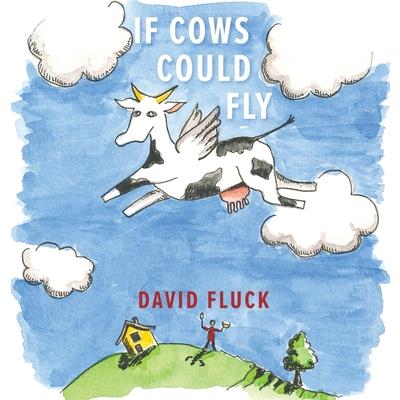 If Cows Could Fly